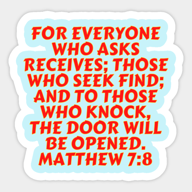 Bible Verse Matthew 7:8 Sticker by Prayingwarrior